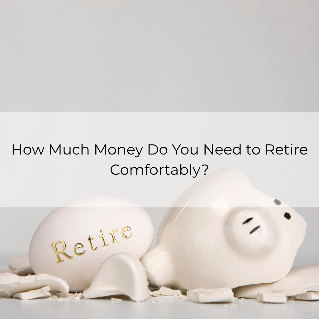 How Much Money Do You Need to Retire Comfortably (2)